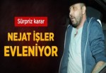 Nejat İşler Evleniyor