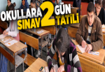 Okullara iki gün sınav tatili