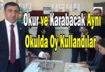 Okur ve Karabacak Aynı Okulda Oy Kullandılar