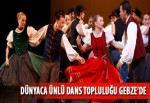 Dünyaca ünlü Macar Dans Topluluğu Gebze'de