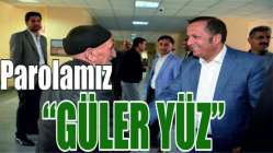 Parolamız “Güler Yüz”