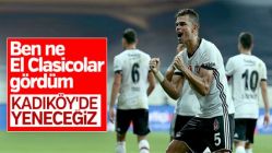 Pepe: Kadıköy'de Beşiktaş'ın kim olduğunu göstereceğiz