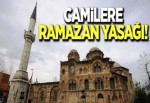 Ramazan'da Camilere Yasak
