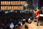 Roman Gecesi’nde Haktan konseri