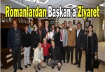 Romanlardan Başkan'a ziyaret