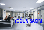 Sağlıkta yoğun bakım krizi