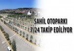 Sahil otoparkı kameralarla 7/24 takip ediliyor