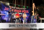 Sahne Senin final yaptı