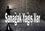 Sanağak yağış var