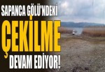 Sapanca Gölü’nde çekilme devam ediyor