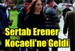 Sertab Erener Kocaeli'ne Geldi