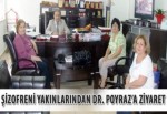 Şizofreni yakınlarından Dr. Poyraz’a ziyaret