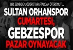 Sultan Orhanspor cumartesi, Gebzespor pazar oynayacak