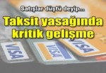 Taksit yasakları mahkemelik oldu