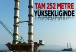 Tam 252 Metre Yüksekliğinde