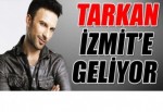 Tarkan izmit'e geliyor