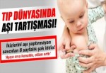 Tıp dünyasında aşı tartışması