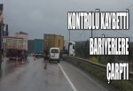 TIR kontrolünü kaybetti