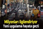 Trafikte yeni uygulama