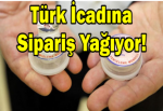 Türk icadına sipariş yağıyor!