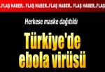 Türkiye de Ebola Virüsü