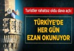 TÜRKİYE'DE HER GÜN EZAN OKUNUYOR