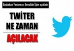 Twitter Ne Zaman Açılacak