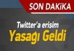 Twitter'a Erişim Yasağı Geldi