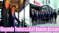 Ulaşımda temassız kart dönemi başladı