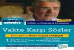 ‘’Vakte karşı sözler’’ konuşulacak