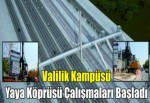 Valilik kampüsü yaya köprüsü çalışmaları başladı