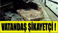 Vatandaş şikayetçi!