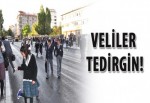 Veliler tedirgin