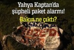 Yahya Kaptan'da şüpheli paket alarmı