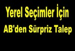 Yerel Seçimler için AB'den Sürpriz Talep