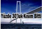 Yüzde 30’luk kısım bitti