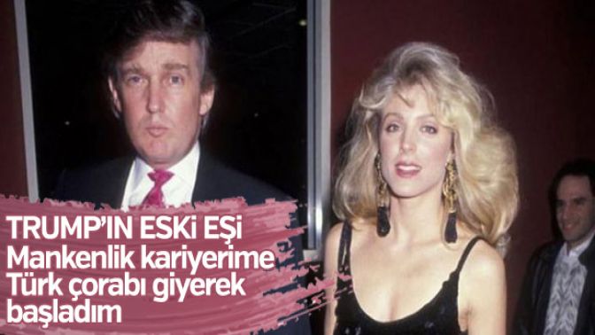 Trumpın Türkiye hayranı olan 2. eşi Marla Maples