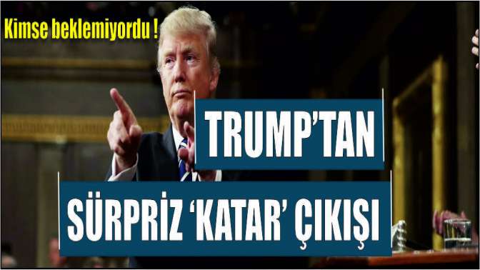 Trumptan flaş Katar kararı: ABDden arabuluculuk işareti mi?