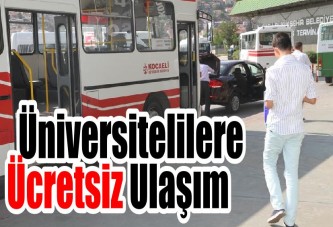 Üniversitelilere ücretsiz ulaşım