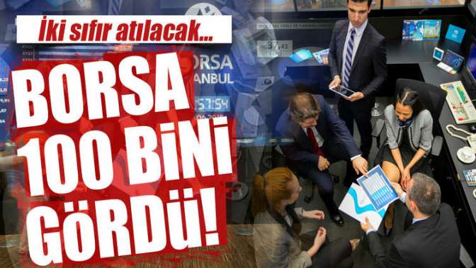 Ve Borsa İstanbul 100 bini gördü!