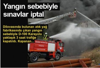 Yangın sebebiyle sınavlar iptal